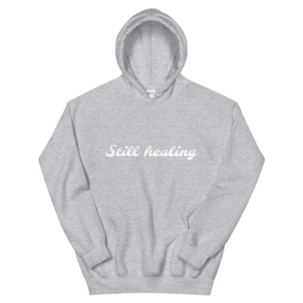 Still healing alternate unisex hoodie