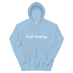 Still healing alternate unisex hoodie